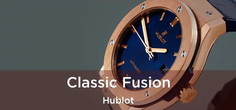  Classic Fusion Hublot