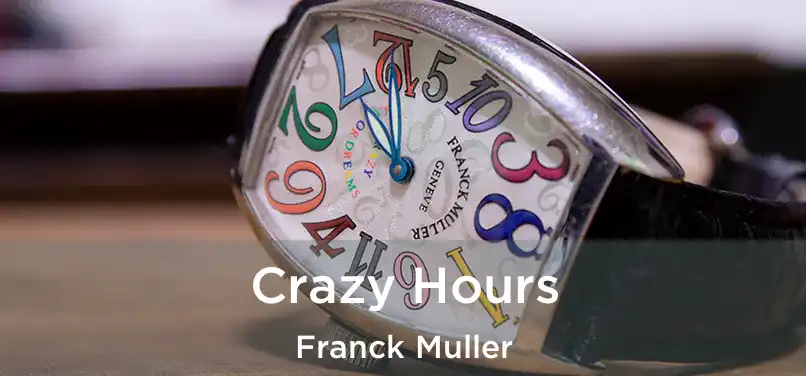  Crazy Hours Franck Muller