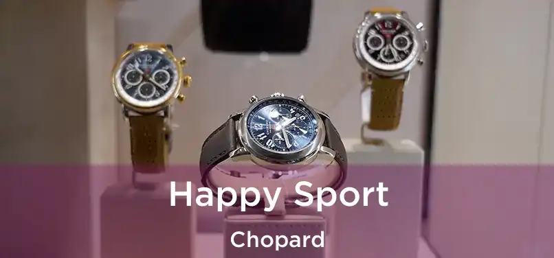  Happy Sport Chopard
