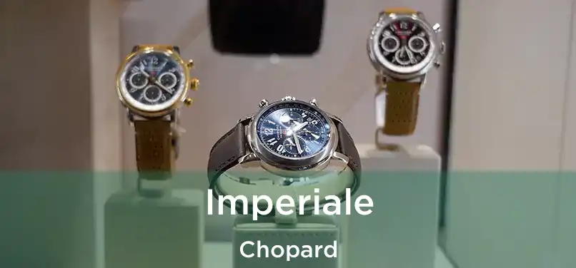  Imperiale Chopard