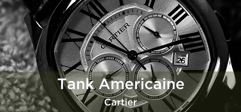  Tank Americaine Cartier